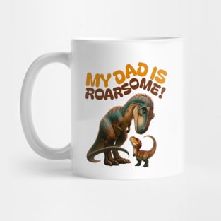 My Dad is Roarsome! Dinosaur Dad - Dad Dinosaur Mug